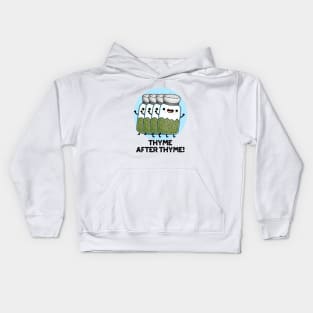 Thyme After Thyme Cute Herb Pun Kids Hoodie